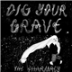 The Pharmacy - Dig Your Grave